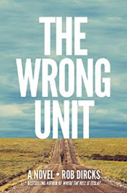 The Wrong Unit: A Novel