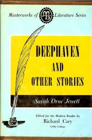 Deephaven and Other Stories (Masterworks of Literature Series)