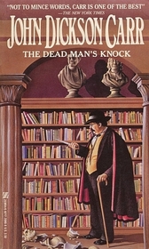 The Dead Man's Knock (Dr. Gideon Fell, Bk 19)