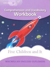 Explorers Level 5: Comprehension and Vocabulary Workbook: Five Children and it