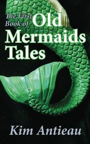 The First Book of Old Mermaids Tales