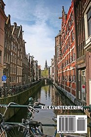Kolkswaterkering Waterway in Amsterdam Holland, Netherlands Journal: 150 page lined notebook/diary