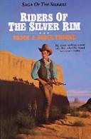 Riders of the Silver Rim (Saga of the Sierras, Bk 2)