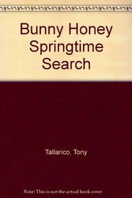 Bunny Honey Springtime Search (Where are they? book)