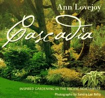 Cascadia: Inspired Gardening in the Pacific Northwest