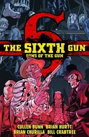The Sixth Gun: Sons of the Gun TP