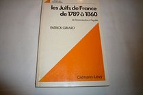 Les Juifs de France de 1789 a 1860: De l'emancipation a l'egalite (Diaspora) (French Edition)