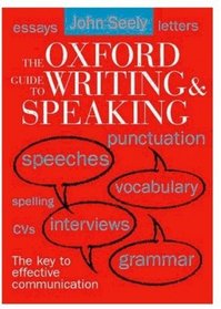 THE OXFORD GUIDE TO WRITING AND SPEAKING.