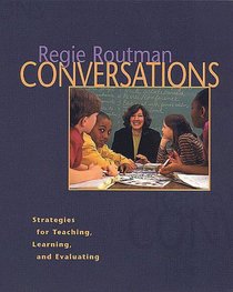 Conversations : Strategies for Teaching, Learning, and Evaluating