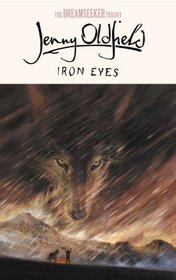 Iron Eyes (The Dream Seeker Trilogy, Book 2)