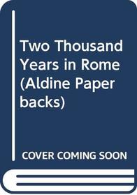 Two Thousand Years in Rome (Aldine Paperbacks)
