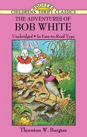 The Adventures of Bob White (Childrens's Thrifts) (English and English Edition)