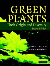 Green Plants : Their Origin and Diversity