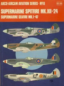 Supermarine Spitfire Mk. XII-24, Supermarine Seafire Mk.I-47.