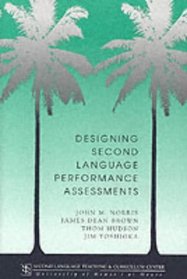 Designing Second Language Performance As (Technical Report)