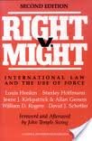 Right V. Might: International Law and the Use of Force