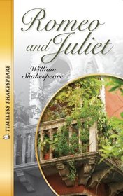Romeo and Juliet- Timeless Shakespeare