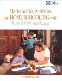 Mathematics activities for home schooling with Unifix cubes: Preschool to grade 4