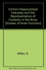 Cortico-Hippocampal Interplay: and the Representation of Contexts in the Brain (Studies of Brain Function)