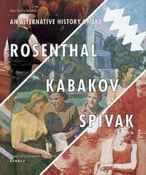 Ilya  Emilia Kabakov: An Alternative History of Art