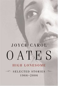High Lonesome : Stories 1966-2006