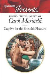 Captive for the Sheikh's Pleasure (Ruthless Royal Sheikhs, Bk 1) (Harlequin Presents, No 3579)