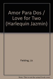 Amor Para Dos  (Love For Two) (Jazmin, 69) (Spanish Edition)