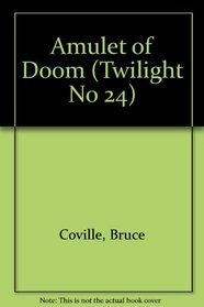 AMULET OF DOOM (Twilight No 24)