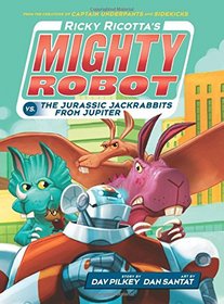 Ricky Ricotta's Mighty Robot vs. The Jurassic Jackrabbits From Jupiter (Book 5) - Library Edition