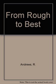 From Rough to Best