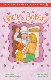 Uncle's Bakery: Level B (Compass Point Early Reader)