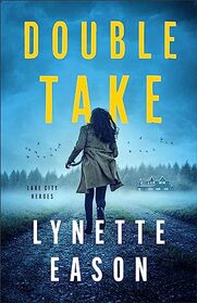 Double Take (Lake City Heroes, Bk 1)