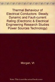 Thermal Behaviour of Electrical Conductors (Electronic & Electrical Engineering Research Studies Power Sources Technology)