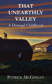 That Unearthly Valley: A Donegal Childhood