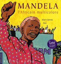 Mandela, l'Africain multicolore (French Edition)
