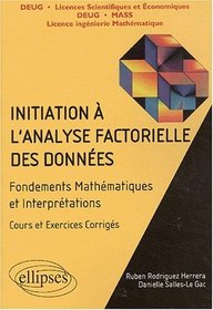Initiation a l'analyse factorielle des donnees fondements mathematiques et interpretations cours ex.