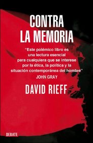 Contra la memoria / Against Memory (Spanish Edition)