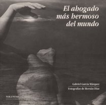 El Ahogado Mas Hermoso Del Mundo / The Handsomest Drowned Man in the World (Interes General) (Spanish Edition)