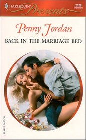 Back in the Marriage Bed (Amnesia) (Harlequin Presents, No 2129)