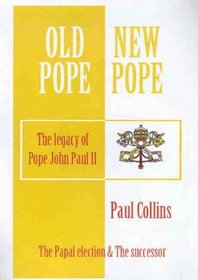 God's New Man: The Election of Benedict XVI and the Legacy of John Paul II