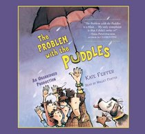 The Problem with Puddles, Narrated By Halley Feiffer, 3 Cds [Complete & Unabridged Audio Work]