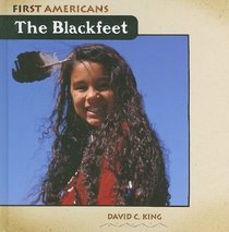The Blackfeet (First Americans)