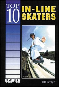 Top 10 In-Line Skaters (Sports Top 10)