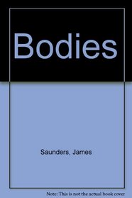 Bodies.