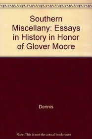 Southern Miscellany: Essays in History in Honor of Glover Moore