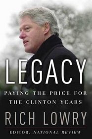 Legacy : Paying the Price for the Clinton Years