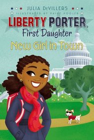 New Girl in Town (Liberty Porter First Daughter)
