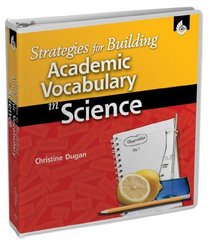 Strategies for Building Academic Vocabulary in Science