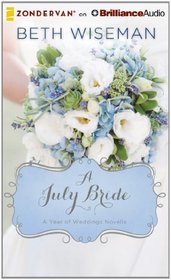 A July Bride (Year of Weddings, Bk 8) (Audio CD) (Unabridged)