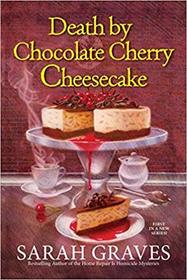 Death by Chocolate Cherry Cheesecake (Death by Chocolate, Bk 1)